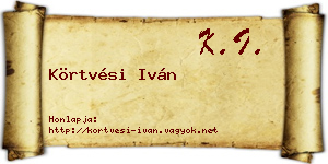 Körtvési Iván névjegykártya