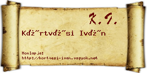 Körtvési Iván névjegykártya